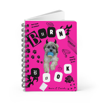 Spiral Bound Journal — "Your Dog's Burn Book" Funny Pet Notebook